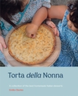 Torta della Nonna : A Collection of the Best Homemade Italian Sweets - Book