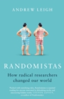 Randomistas : How Radical Researchers Changed Our World - eBook