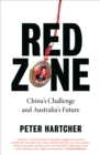 Red Zone : China's Challenge and Australia's Future - eBook
