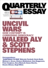 Uncivil Wars : Quarterly Essay 87 - eBook