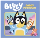 Bluey: Daddy Putdown : A Hardback Picture Book - eBook