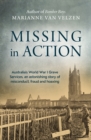 Missing in Action : Australia's World War I Grave Services, an astonishing true story of misconduct, fraud and hoaxing - Book