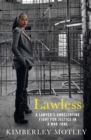 Lawless : A lawyer's unrelenting fight for justice in a war zone - Book