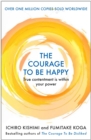 The Courage to be Happy - eBook