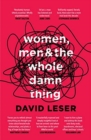 Women, Men and the Whole Damn Thing - Book