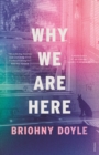 Why We Are Here - eBook