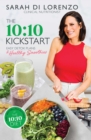 The 10:10 Kickstart : Easy detox plans and healthy smoothies - eBook