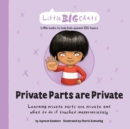 Private Parts are Private : Learning private parts are private and what to do if touched inappropriately - Book