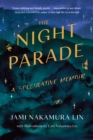 The Night Parade : a speculative memoir - eBook