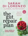 The Gut Repair Plan : Four weeks to better health - eBook