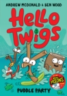 Hello Twigs, Puddle Party - eBook