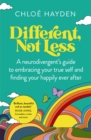 Different, Not Less : A neurodivergent's guide to embracing your true self and finding your happily ever after - Book