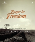 Hunger for freedom : The story of food in the life of Nelson Mandela - Book