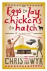 Eggs to Lay, Chickens to Hatch : A Memoir - eBook