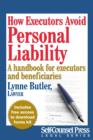 How Executors Avoid Personal Liability : A handbook for executors and beneficiaries - eBook