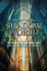 Navigating The Shadow World : The Unofficial Guide to Cassandra Clare's The Mortal Instruments - Book