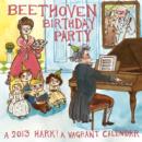 Beethoven Birthday Party : A 2013 Hark! A Vagrant Calendar - Book