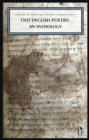 Old English Poetry: An Anthology : A Broadview Anthology of British Literature Edition - eBook