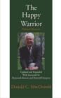 The Happy Warrior : Political Memoirs - eBook