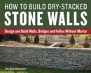 How to Build Dry-Stacked Stone Walls - Book