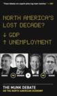 North America's Lost Decade? : The Munk Debate on the North American Economy - eBook