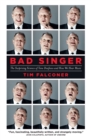 Bad Singer : The Surprising Science of Tone Deafness and How We Hear Music - Book