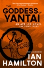 The Goddess of Yantai : An Ava Lee Novel: Book 11 - Book