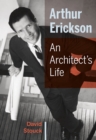 Arthur Erickson : An Architect's Life - eBook