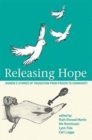 Releasing Hope : Stories of Transition from Prison to Community - Book