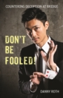 Don't Be Fooled! Countering Deception at Bridge - Book