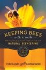 Keeping Bees with a Smile : Principles and Practice of Natural Beekeeping - eBook