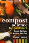 Compost Science for Gardeners : Simple Methods for Nutrient-Rich Soil - eBook
