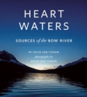 Heart Waters : Sources of the Bow River - Book