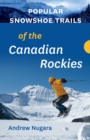 Popular Snowshoe Trails of the Canadian Rockies - Book