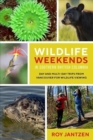 Wildlife Weekends in Southern British Columbia : Day and Multi-day Trips from Vancouver for Wildlife Viewing - Book