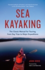 Sea Kayaking : The Classic Manual for Touring, from Day Trips to Major Expeditions - eBook