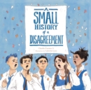 Small History of a Disagreement - Book