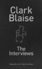 Clark Blaise : The Interviews - Book