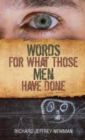 Words for What Those Men Have Done - Book