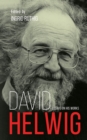 David Helwig : Essays on His Works - Book