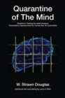 Quarantine of The Mind : Obedience Training for Adult Humans - Book