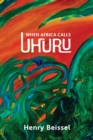 When Africa Calls Uhuru - Book