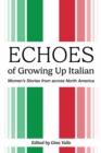 Echoes of Growing Up Italian - eBook