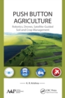 Push Button Agriculture : Robotics, Drones, Satellite-Guided Soil and Crop Management - eBook