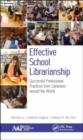Effective School Librarianship : Successful Professional Practices from Librarians around the World: (2-volume set) - Book