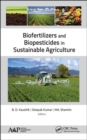 Biofertilizers and Biopesticides in Sustainable Agriculture - Book
