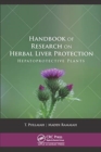 Handbook of Research on Herbal Liver Protection : Hepatoprotective Plants - Book