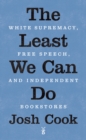 The Least We Can Do : White Supremacy, Free Speech, and Independent Bookstores - Book