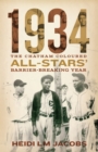 1934 : The Chatham Coloured All-Stars' Barrier-Breaking Year - eBook