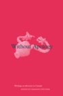 Without Apology : Writings on Abortion in Canada - Book